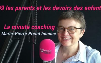 La minute coaching #9 Bien-être scolaire : parents et devoirs des enfants